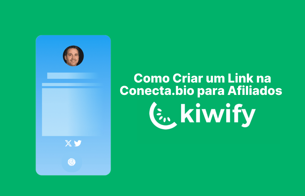 Link da Bio para Afiliados Kiwify: Guia Completo para Aumentar Suas Conversões